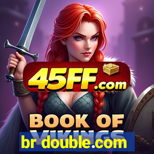 br double.com